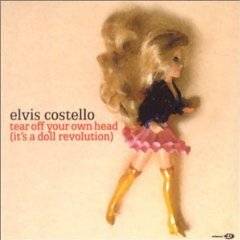 Elvis Costello : Tear Off Your Own Head (It's a Doll Revolution)